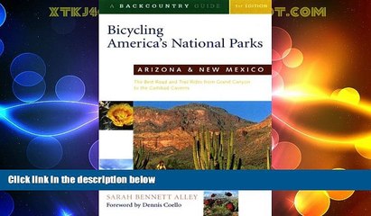 Big Sales  Bicycling America s National Parks: Arizona and New Mexico: The Best Road and Trail