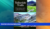 Deals in Books  Telluride Trails: Hiking Passes, Loops, and Summits of Southwest Colorado (The