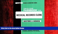 FREE DOWNLOAD  Medical Records Clerk(Passbooks) (Passbook for Career Opportunities) READ ONLINE