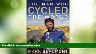 Deals in Books  The Man Who Cycled the World  Premium Ebooks Online Ebooks