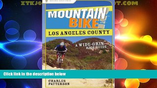 Big Sales  Mountain Bike! Los Angeles County: A Wide-Grin Ride Guide  Premium Ebooks Best Seller