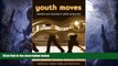 Free [PDF] Downlaod  Youth Moves: Identities and Education in Global Perspective (Critical Youth