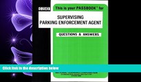 READ book  Supervising Parking Enforcement Agent(Passbooks) (Career Examination Passbooks)  FREE