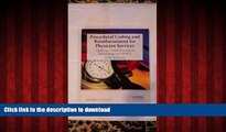 Read book  Procedural Coding and Reimbursement for Physician Services: Applying Current Procedural