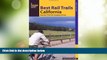 Big Sales  Best Rail Trails California: More Than 70 Rail Trails Throughout The State (Best Rail