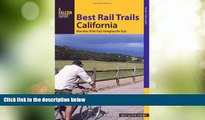 Big Sales  Best Rail Trails California: More Than 70 Rail Trails Throughout The State (Best Rail