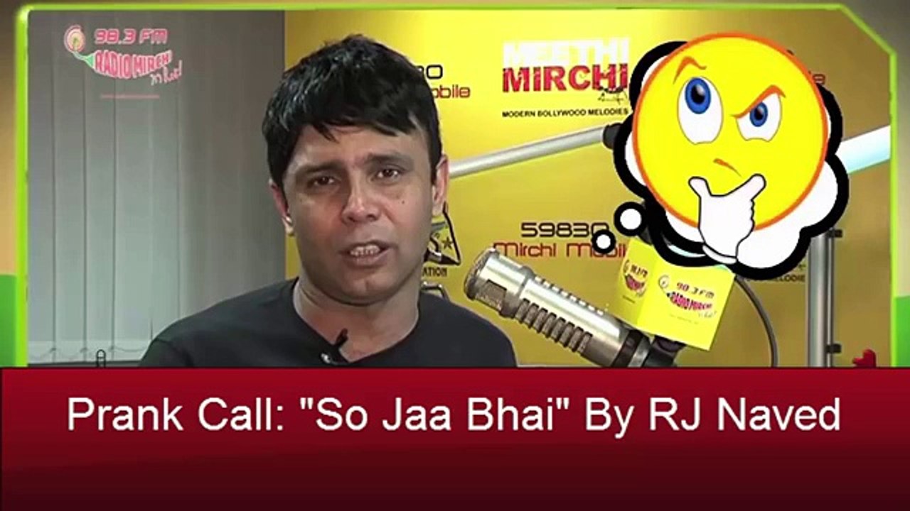 Prank Call  So Jaa Bhai  By RJ Naved