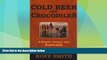 Big Sales  Cold Beer and Crocodiles: A Bicycle Journey into Australia  READ PDF Best Seller in USA
