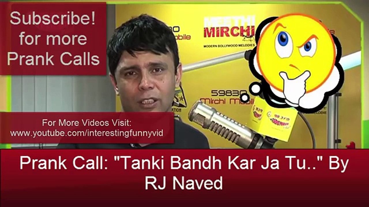 Prank Call  Tanki Bandh Kar Ja Tu..  By RJ Naved