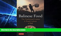 READ FULL  Balinese Food: The Traditional Cuisine   Food Culture of Bali  READ Ebook Full Ebook