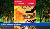 Deals in Books  Frommer s Singapore and Malaysia (Frommer s Complete Guides)  Premium Ebooks Full