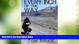 Deals in Books  Every Inch of the Way: My Bike Ride Around the World  Premium Ebooks Best Seller