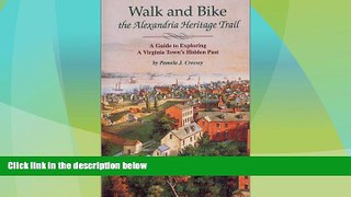 Big Sales  Walk and Bike the Alexandria Heritage Trail: A Guide to Exploring a Virginia Town s