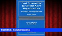 Best book  Cost Accounting for Health Care Organizations: Concepts and Applications