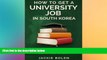 Full [PDF]  How to Get a University Job in South Korea: The English Teaching Job of your Dreams