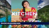 Must Have  Hot Thai Kitchen: Demystifying Thai Cuisine with Authentic Recipes to Make at Home
