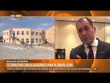 Bulgaristan ve Türkiye İlişkilerini Sofya Büyükelçisi Değerlendiriyor -Balkan Gündemi - TRT Avaz