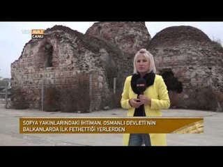 Osmanlı Devleti'nin Balkanlarda İlk Fethettiği Yerlerden Bulgaristan'daki İhtiman Kasabası