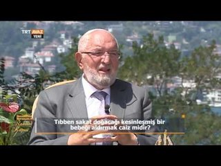 Tıbben Sakat Doğacağı Kesinleşmiş Bir Bebeği Aldırmak Caiz Midir? - TRT Avaz