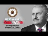 Başbakan ile Özel Yayın - 22 Ekim 2016 Tanıtım - TRT Avaz
