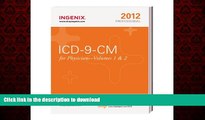 Buy book  ICD-9-CM Professional for Physicians, Vols. 1   2 - 2012 Edition (Physician s Icd-9-Cm)
