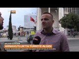 Arnavutluk'ta Türkiye Nasıl Algılanıyor? - Halka Sorduk - Balkan Gündemi - TRT Avaz