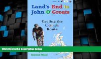 Big Sales  Land s End to John O Groats - Cycling the Google Route: Roy s Mad Adventure  Premium