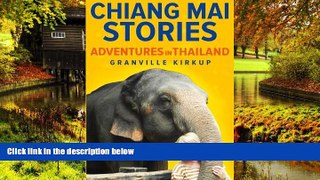 Full [PDF]  Chiang Mai Stories: Adventures in Thailand  Premium PDF Full Ebook