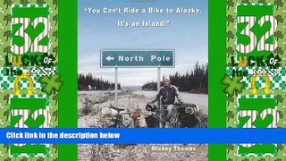 Buy NOW  You Can t Ride a Bike to Alaska. It s an Island!  Premium Ebooks Online Ebooks