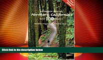 Buy NOW  Mountain Biking Northern California s Best 100 Trails  Premium Ebooks Online Ebooks