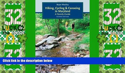 Big Sales  Hiking, Cycling, and Canoeing in Maryland: A Family Guide  Premium Ebooks Best Seller