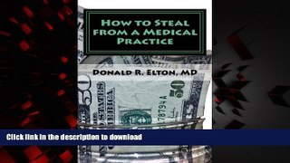 liberty books  How to Steal from a Medical Practice: ... and how to prevent it. online to buy