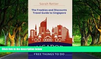Full Online [PDF]  Singapore: Free Things To Do: The freebies and discounts travel guide to