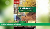 Big Sales  Rail-Trails Mid-Atlantic: Delaware, Maryland, Virginia, Washington DC and West