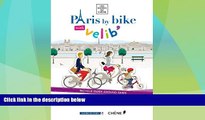 Big Sales  Paris by Bike with Velib (Les Guides Du Chene)  Premium Ebooks Online Ebooks