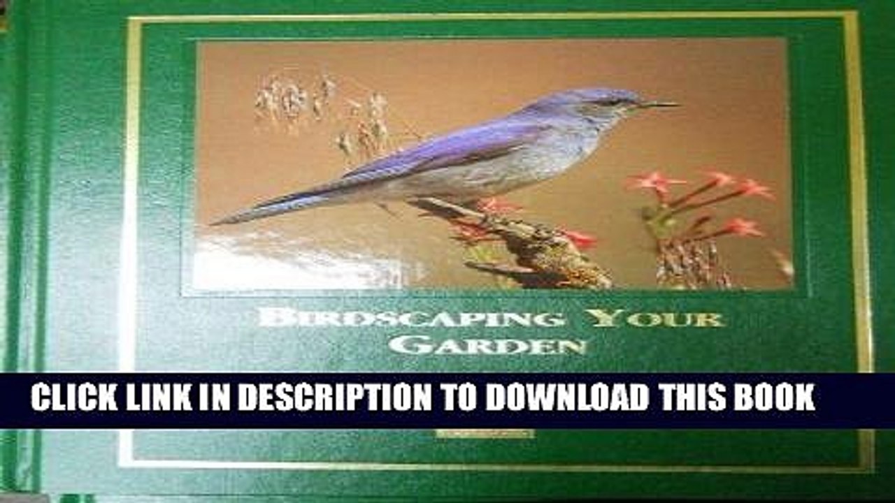 [PDF] Birdscaping your garden :a practical guide to backyard birds and the plants that attract