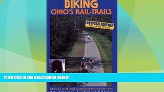 Big Sales  Biking Ohio s Rail-Trails: Where to Go, What to Expect, How to Get There (Biking