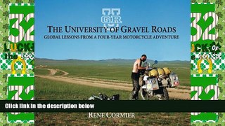 Deals in Books  The University of Gravel Roads: lobal Lessons from a Four-Year Motorcycle