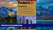 Big Deals  Fodor s Singapore, 10th Edition: The Complete Guide to the Garden Isle, with Dining,