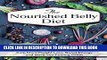 Ebook The Nourished Belly Diet: 21-Day Plan to Heal Your Gut, Kick-Start Weight Loss, Boost Energy