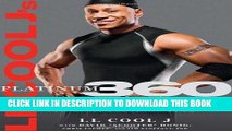 Ebook LL Cool J s Platinum 360 Diet and Lifestyle: A Full-Circle Guide to Developing Your Mind,