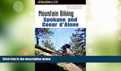 Buy NOW  Mountain Biking Spokane and Coeur d Alene, 2nd (Regional Mountain Biking Series)  READ