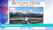 Buy NOW  Bicycling Home, My Journey to Find God  Premium Ebooks Online Ebooks
