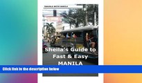 READ FULL  Sheila s Guide to Fast   Easy Manila (Sheila s Guides)  READ Ebook Full Ebook