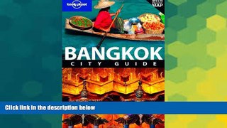 READ FULL  Lonely Planet Bangkok (City Guide)  READ Ebook Full Ebook