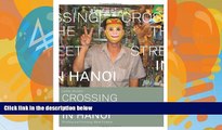 Big Deals  Crossing the Street in Hanoi: Teaching and Learning About Vietnam  Full Ebooks Best