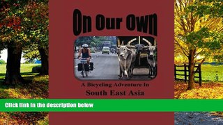Books to Read  On Our Own: A Bicycling Adventure in South East Asia  Best Seller Books Best Seller