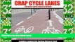 Deals in Books  Crap Cycle Lanes: 50 Worst Cycle Lanes in Britain  Premium Ebooks Best Seller in