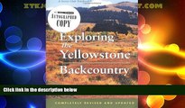 Deals in Books  Exploring the Yellowstone Backcountry: A Guide to the Hiking Trails of Yellowstone