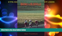 Buy NOW  Biking to Blissville: A Cycling Guide to the Maritimes and the Magdalen Islands  Premium